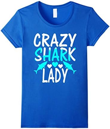 Womens Crazy shark lady cute shark gift lover tshirt Medium Royal Blue