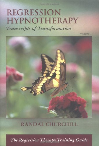 [E.B.O.O.K] Regression Hypnotherapy: Transcripts of Transformation, v.1 D.O.C