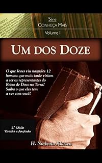 Livro Um dos Doze: Saiba o que os discípulos de Jesus têm a ver com você! (Conheça Mais Livro 1)