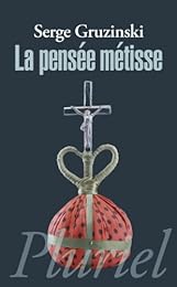 La  pensée métisse