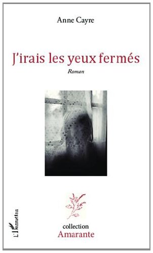 J'irais les yeux fermés
