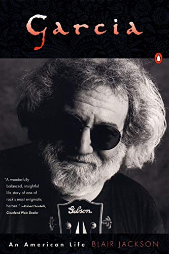 Garcia : An American Life by Blair Jackson