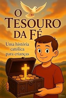 Livro O Tesouro da fé: Uma história Católica para crianças