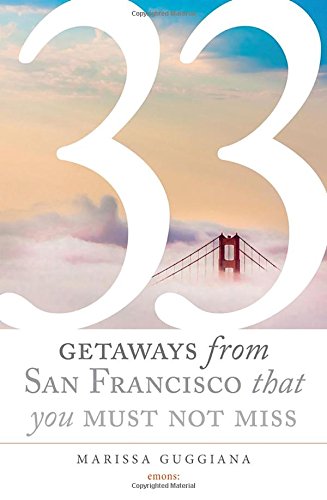 33 getaways from san francisco best books travel