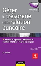 Gérer la trésorerie et la relation bancaire