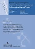 Strategien der Persuasion in der schriftkonstituierten politischen Kommunikation : Dargestellt an Parteiprogrammen der Neuen Rechten in Polen, Guttke, Matthias, 3631604572