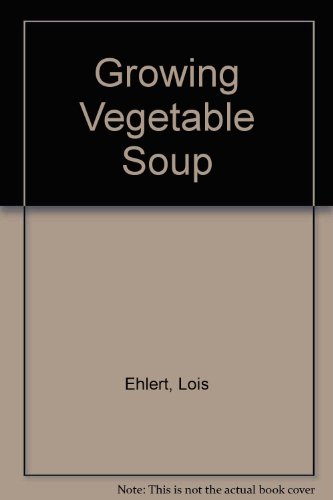 Growing Vegetable Soup 0153329416 Book Cover