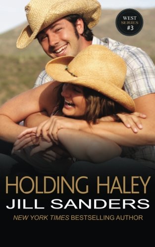 Holding Haley (The West Series) (Volume 3)