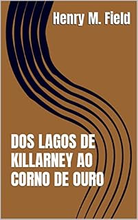 Livro DOS LAGOS DE KILLARNEY AO CORNO DE OURO