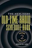 The New York Old-Time Radio Schedule Book - Volume 2, 1938-1945 by Keith D. Lee