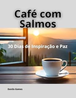 Cafe com Salmos: 30 Dias de Inspiração e Paz