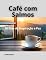 Livro Cafe com Salmos: 30 Dias de Inspiração e Paz