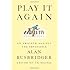Play It Again: An Amateur Against the Impossible