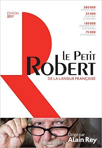 Amazon Com Dictionnaire Le Petit Robert De La Langue Francaise 2017 French Edition Pr1 9782321008583 Collectif Books