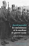 Les musulmans et la machine de guerre nazie (French Edition) by 