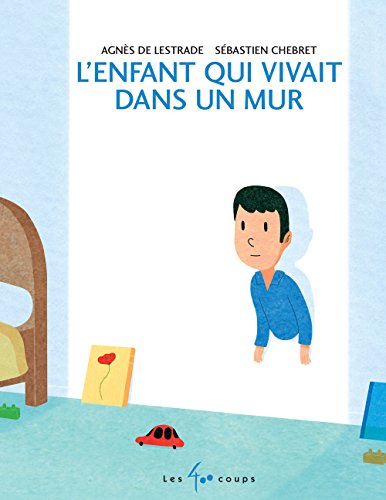 L'enfant qui vivait dans un mur by 
