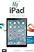My iPad: Covers Ios 7 for Ipad Air, 3rd/4th Generation, Ipad 2 and Ipad Mini by Gary Rosenzweig