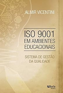 Livro ISO 9001 em ambientes educacionais: Sistema de gestão da qualidade