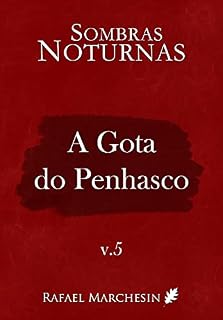 Livro A Gota do Penhasco (Sombras Noturnas Livro 5)