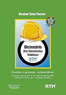 Livro DICIONÁRIO DOS CONSÓRCIOS PÚBLICOS : Doutrina - Legislação - Jurisprudência