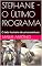 Livro STEPHANIE - O ÚLTIMO PROGRAMA: O lado humano de uma aventura