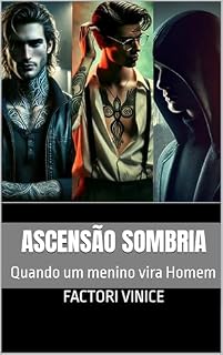 Livro Os Barões das Três Marias: Ascensão sombria, quando um menino vira Homem (Um romance entre Homens. Os Barões das Três Marias! Livro 2)