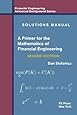 A Primer For The Mathematics Of Financial Engineering, Second Edition ...