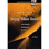 Saving Adam Smith: A Tale of Wealth, Transformation, and Virtue
