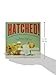 Hatched!: The Big Push from Pregnancy to Motherhood