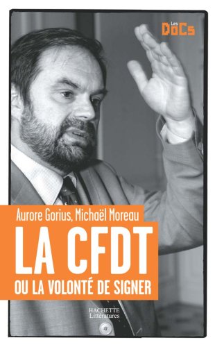 La  CFDT ou La volonté de signer