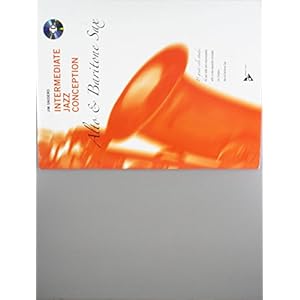 Intermediate Jazz Conception Alto & Baritone Saxophone: 15 great solo etudes for jazz style and improvisation. Alt- und…