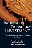Information Technology Investment: Decision-Making Methodology (2Nd Edition)