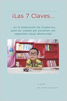 Las 7 Claves...: ... en la elaboración de Cuadernos para ser usados por personas con capacidad visual disminuida
