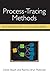 Process-Tracing Methods: Foundations and Guidelines