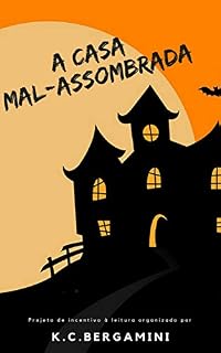 Livro A Casa Mal-Assombrada (A Magia da Leitura Livro 1)