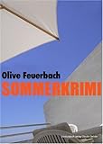 Feuerbach, Olive - Sommerkrimi: Erotik-Thriller