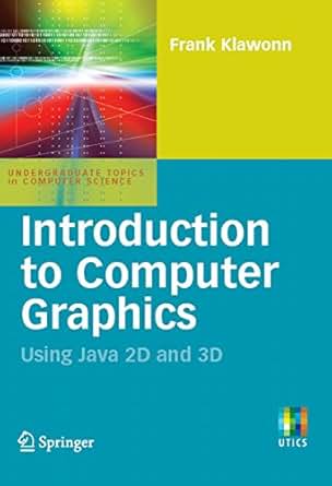 Introduction To Computer Graphics Using Java 2d And 3d