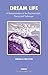 Dream Life: A Re-examination of the Psychoanalytic Theory and Technique (The Harris Meltzer Trust Se by Donald Meltzer