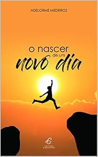 Livro O NASCER DE UM NOVO DIA