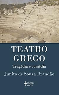 Livro Teatro Grego: Tragédia e comédia