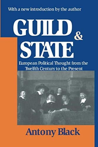 Guild and State: European Political Thought from the Twelfth Century to the Present