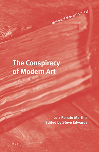 The conspiracy of modern art (historical materialism bo…