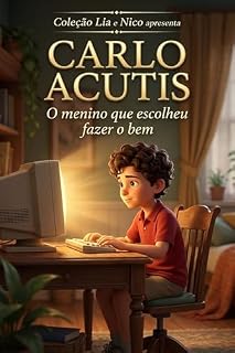 Livro Carlo Acutis: O menino que escolheu fazer o bem (Coleção Lia e Nico)