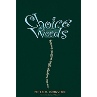 Choice Words: How Our Language Affects Children's Learning book cover