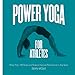 Power Yoga for Athletes: More than 100 Poses and Flows to Improve Performance in Any Sport by