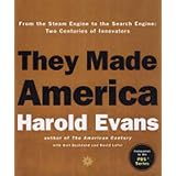 They Made America: From the Steam Engine to the Search Engine: Two Centuries of Innovators