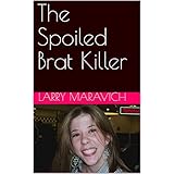 The Spoiled Brat Killer
