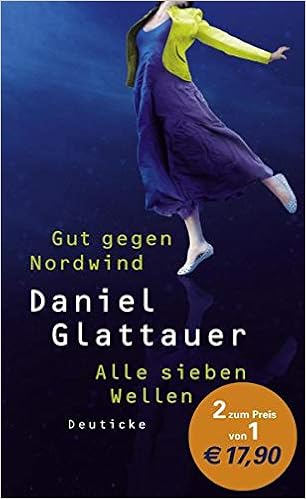 Gut Gegen Nordwind Alle Sieben Wellen Zwei Romane Glattauer Daniel 9783552061293 Amazon Com Books