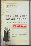 The Ministry of Guidance Invites You to Not Stay: An American Family in Iran by