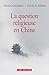 La question religieuse en Chine by 